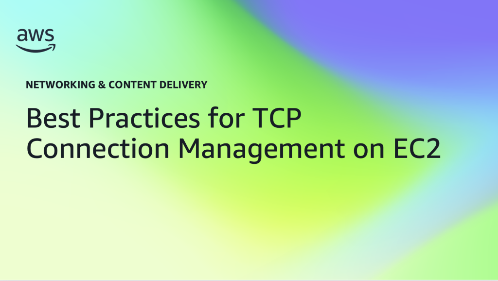 Best Practices for TCP Connection Management on EC2